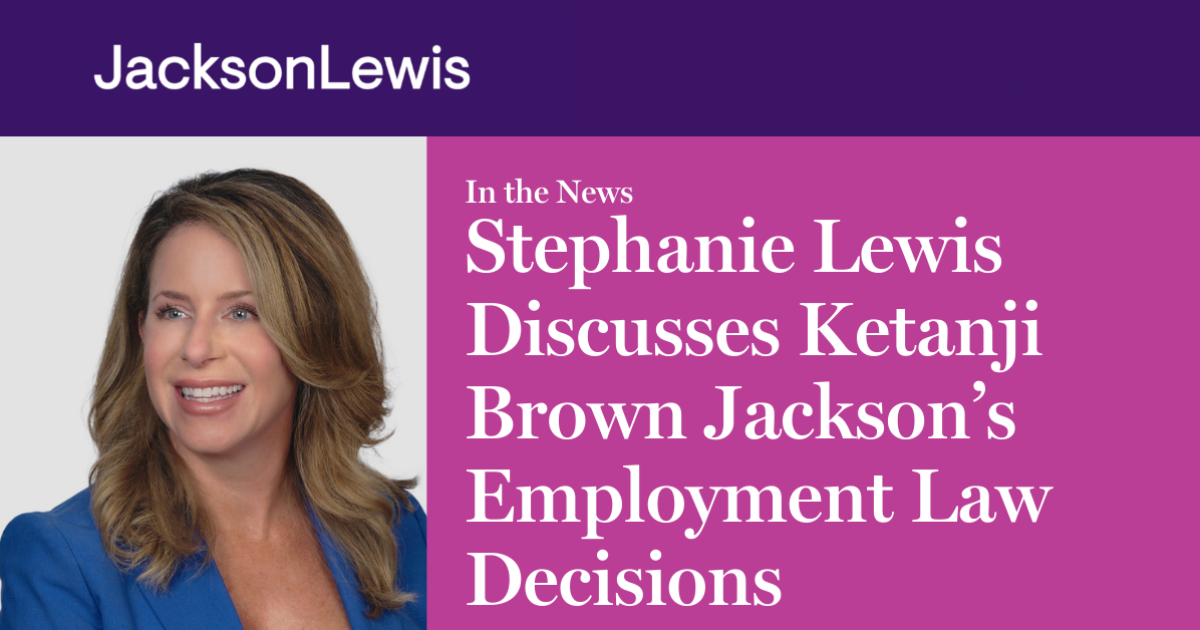 Stephanie Lewis Discusses Ketanji Brown Jackson's Employment Law